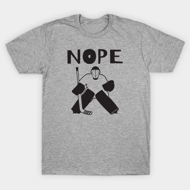 Nope Hockey Goalie for light T-Shirt by SaucyMittsHockey